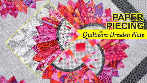Craftsy:  Paper Piecing the Quiltworx Dresden Plate